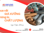 Mua vải giá xưởng, không lo chất lượng tại Cửa Hàng Vải Anh Khoa